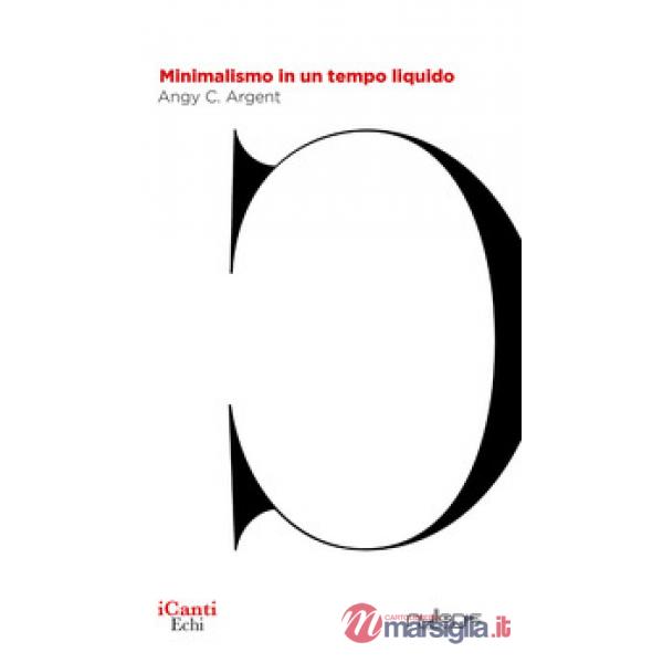 Minimalismo in un tempo liquido