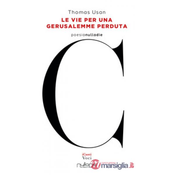 Vie per una Gerusalemme perduta (Le)