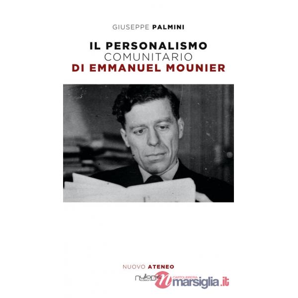 Personalismo comunitario di Emmanuel Mounier (Il)