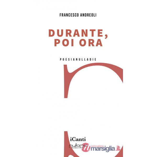 Durante, poi ora