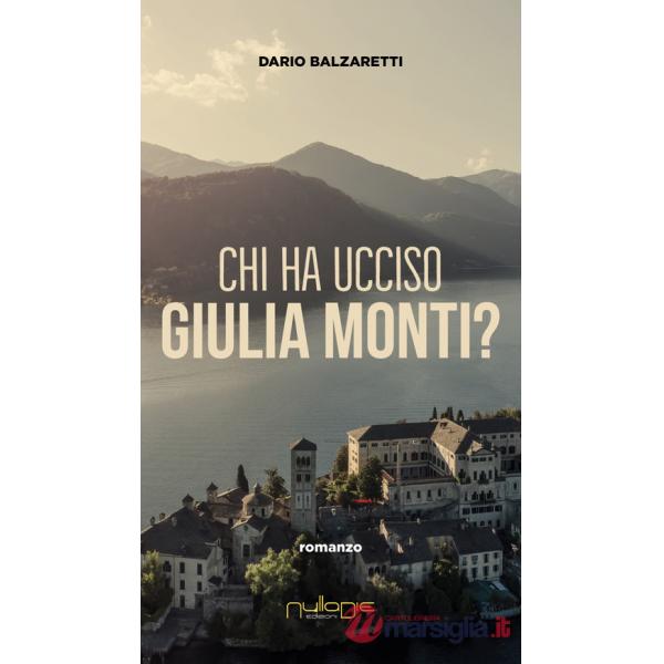 Chi ha ucciso Giulia Monti?