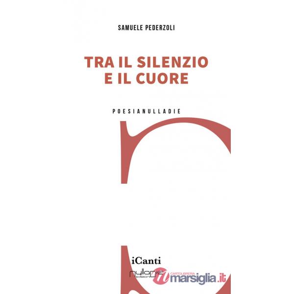 Tra il silenzio e il cuore