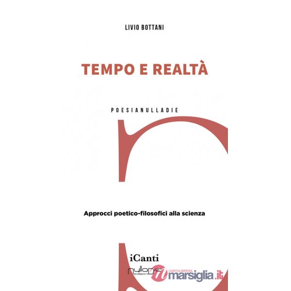 Tempo e realtà. Approcci poetico-filosofici alla scienza