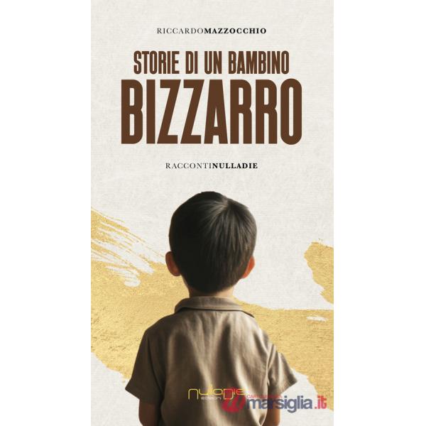 Storie di un bambino bizzarro
