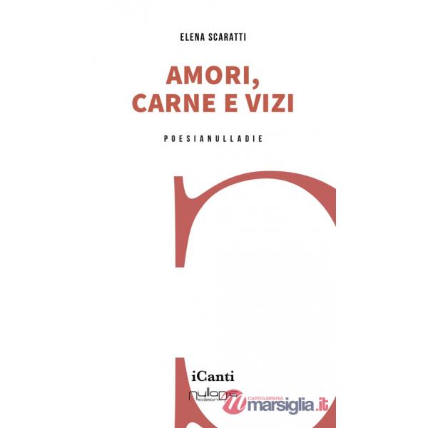 Amori, carne e vizi