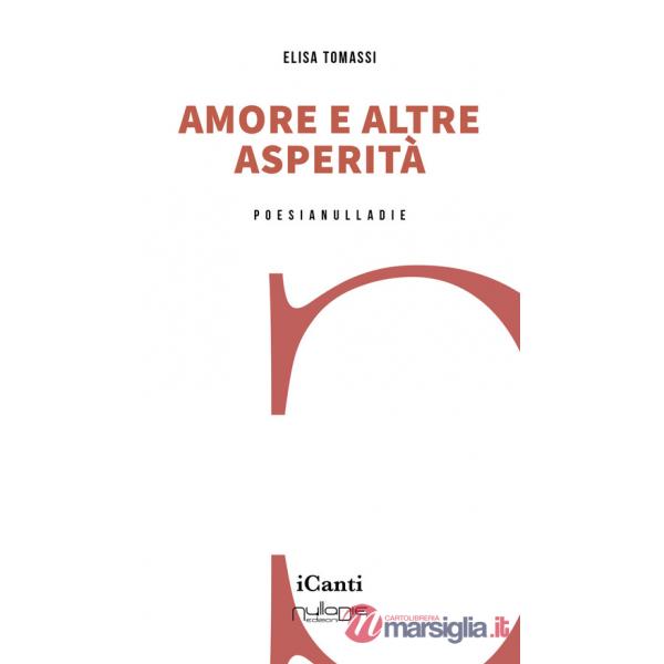 Amore e altre asperità. Con qualche speranza
