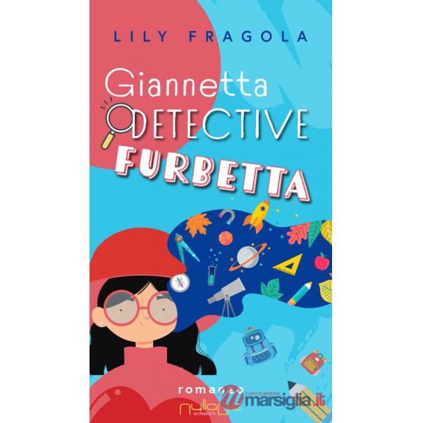Giannetta detective furbetta. Un furto molto misterioso