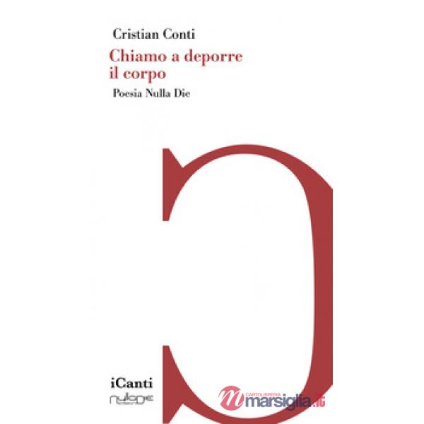 Chiamo a deporre il corpo