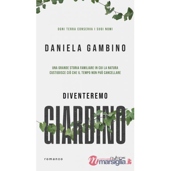 Diventeremo giardino