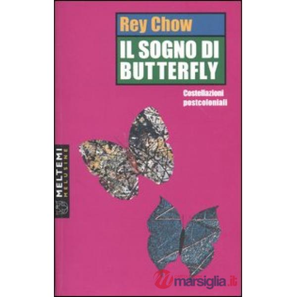 Il sogno di Butterfly. Costellazioni postcoloniali