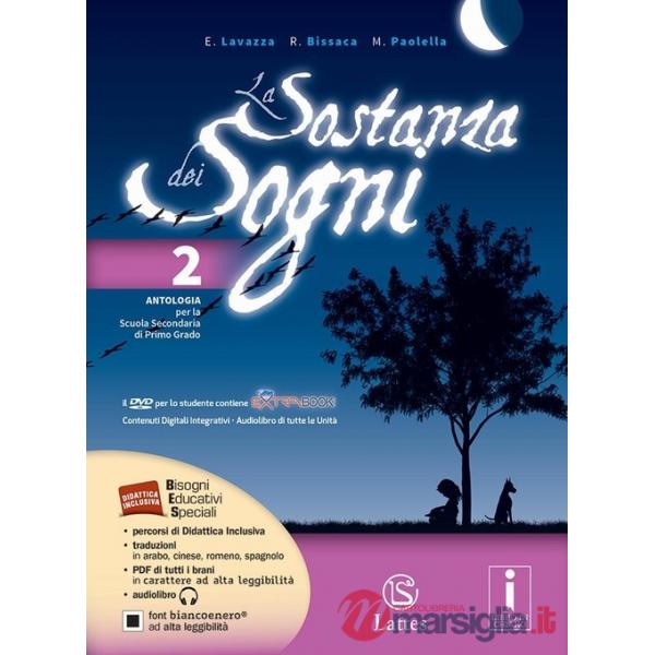 LA SOSTANZA DEI SOGNI 2 + DVD ROM + LETTERATURA + TAVOLE + COMPETENZE
