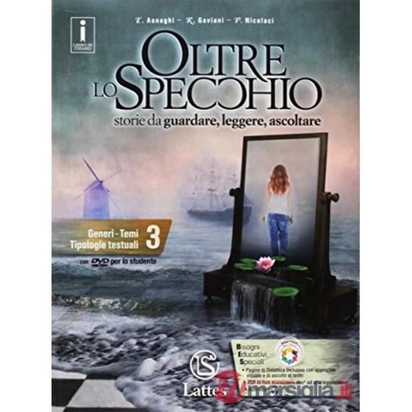 OLTRE LO SPECCHIO 3 + DVD + PROVE D'INGRESSO E VERIFICHE SOMMATIVE