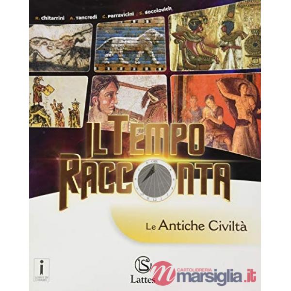 IL TEMPO RACCONTA-LE ANTICHE CIVILTA'
