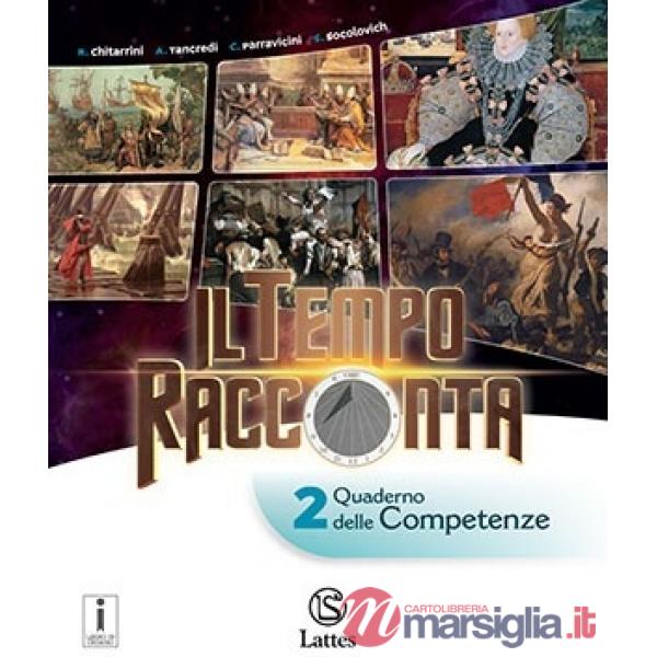 IL TEMPO RACCONTA-QUADERNO DELLE COMPETENZE 2