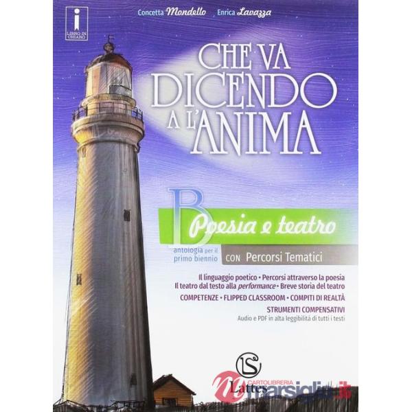 CHE VA DICENDO A L'ANIMA VOL. B + ORIGINI DELLA LETTERATURA ONLINE