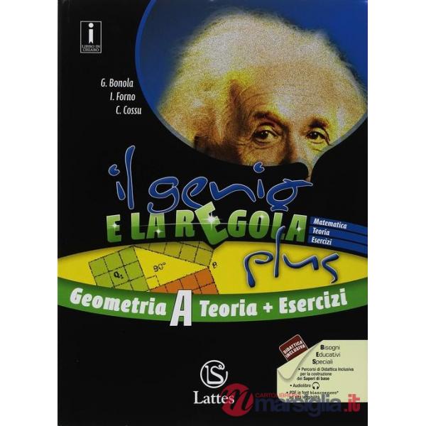 IL GENIO E LA REGOLA PLUS GEOMETRIA A + ESERCIZI