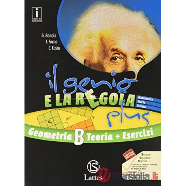 IL GENIO E LA REGOLA PLUS GEOMETRIA B + ESERCIZI