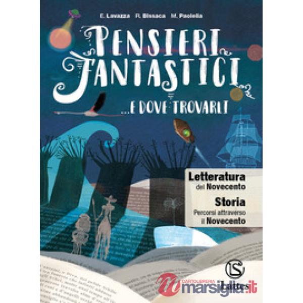 PENSIERI FANTASTICI... - LETTERE DEL 900 E STORIA PERCORSI ATTRAVERSO