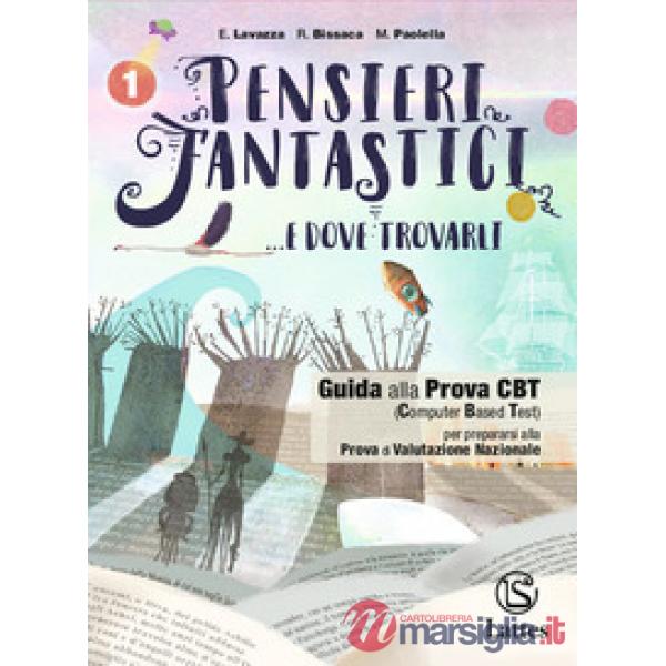 PENSIERI FANTASTICI. E DOVE TROVARLI GUIDA ALLA PROVA CBT 1