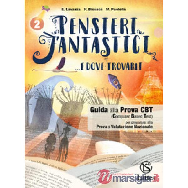 PENSIERI FANTASTICI. E DOVE TROVARLI GUIDA ALLA PROVA CBT 2