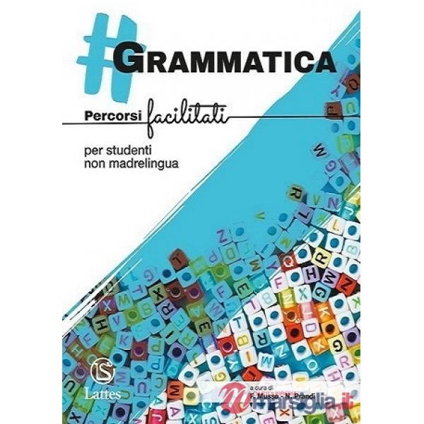  GRAMMATICA PERCORSI FACILITATI PER STUDENTI NON MADRELINGUA