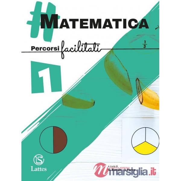 MATEMATICA PERCORSI FACILITATI VOL. 1
