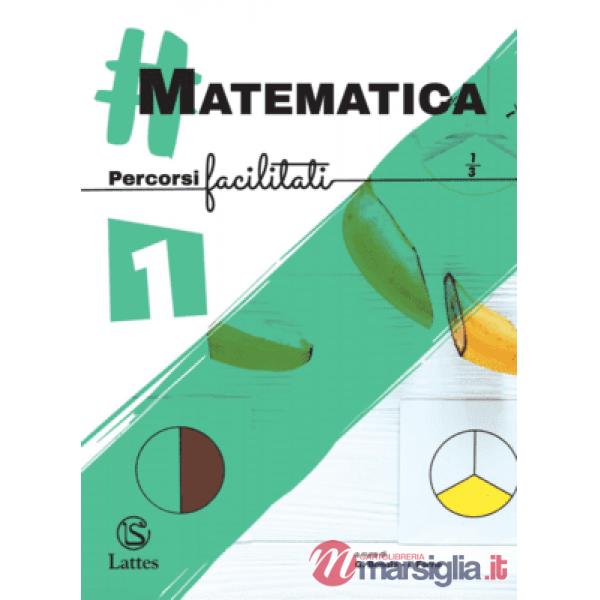  MATEMATICA - PERCORSI FACILITATI VOLUME 1