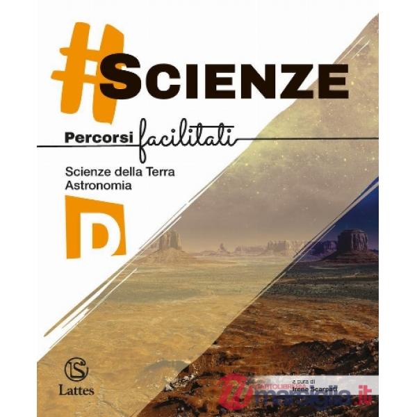  SCIENZE PERCORSI FACILITATI D - SCIENZE DELLA TERRA ASTRONOMIA