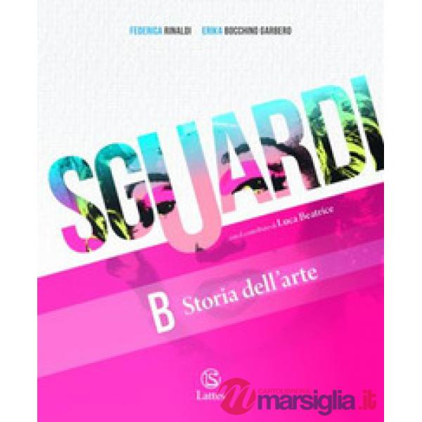SGUARDI VOL. A TECNICHE + VOL. B STORIA DELL'ARTE + VOL. C CITTADINI C