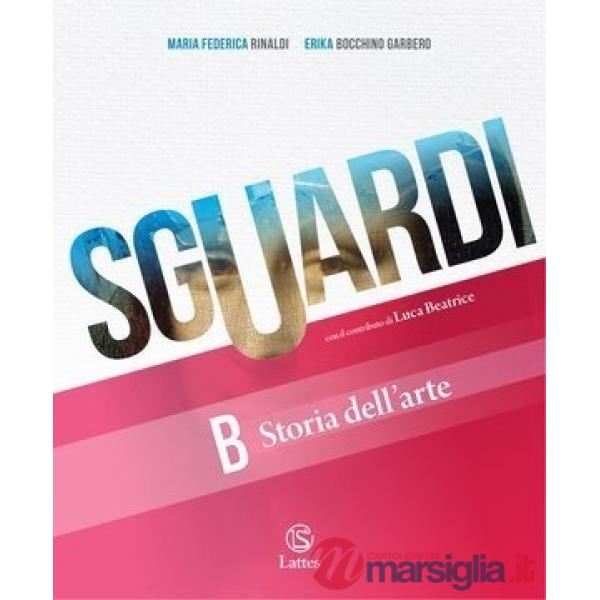 SGUARDI VOL. B - STORIA DELL'ARTE + CITTADINI CON L'ARTE
