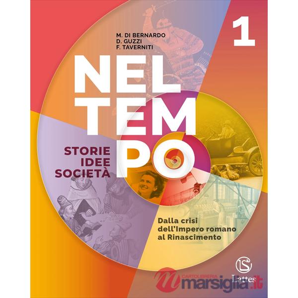 NEL TEMPO VOL. 1 (DALLA CRISI DELL'IMPERO ROMANO AL RINASCIMENTO)