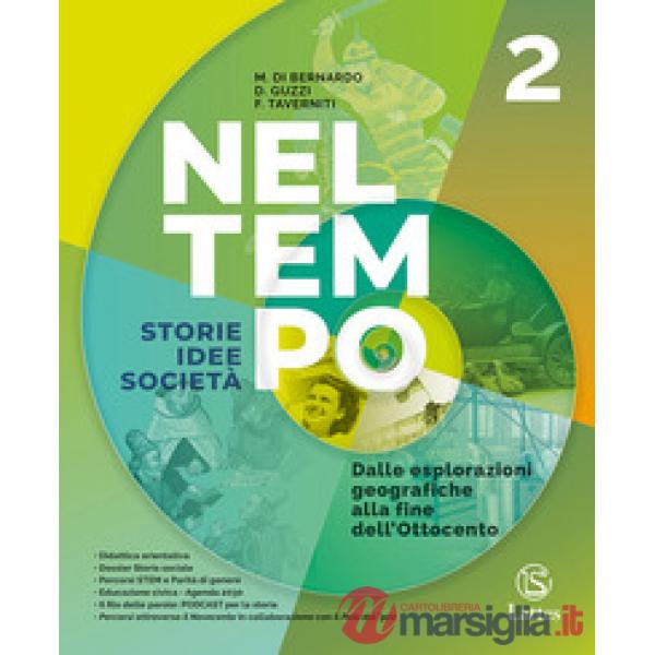 NEL TEMPO VOL. 2 DALLA SCOPERTA DELL'AMERICA ALLA FINE DELL'OTTOCENTO