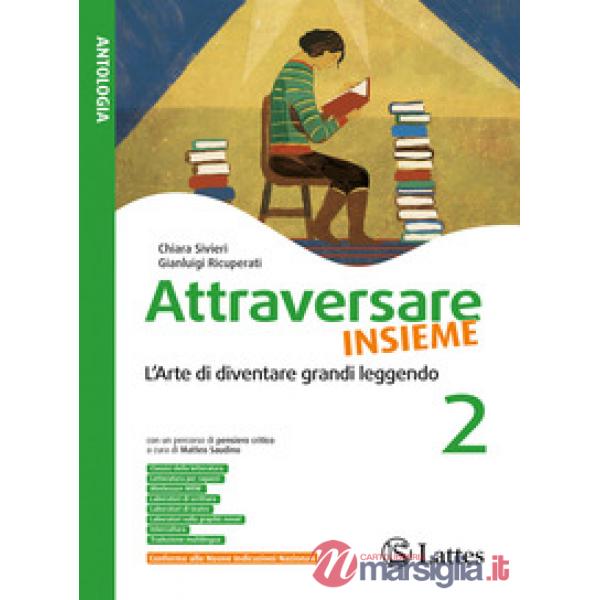 ATTRAVERSARE INSIEME VOL. 2 LETTERATURA I RACCONTI DI ATTRAVERSARE INS