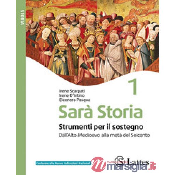 SARA STORIA STRUMENTI PER IL SOSTEGNO VOL. 1 - DALL'ALTO MEDIOEVO AL S