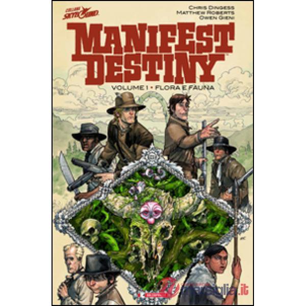 Flora e fauna. Manifest Destiny. Vol. 1
