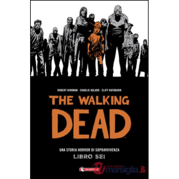 Walking dead (The). Vol. 6