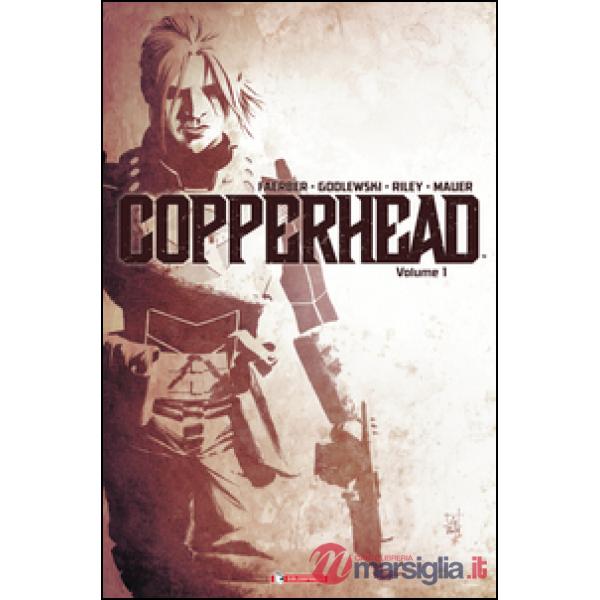 Copperhead. Vol. 1: Un nuovo sceriffo in città