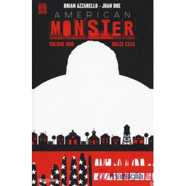 Dolce casa. American Monster. Vol. 1