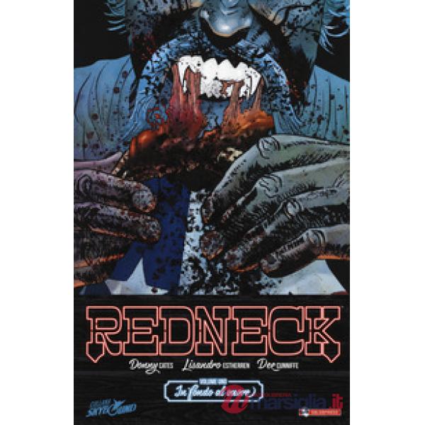 Redneck. Vol. 1: In fondo al cuore