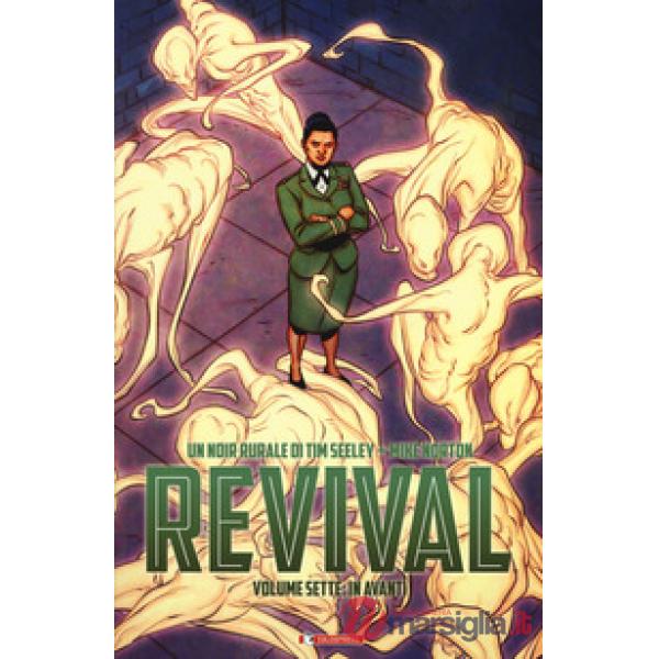 Revival. Vol. 7: In avanti