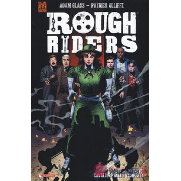 Rough Riders. Vol. 2: Cavalieri nella tempesta