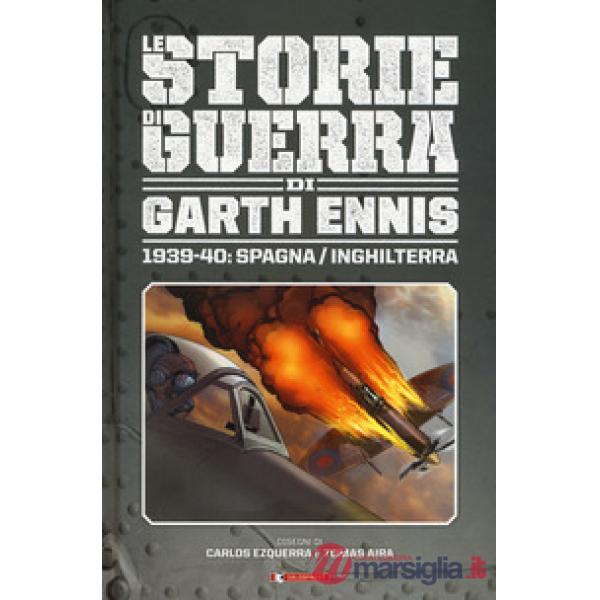 Storie di guerra. Vol. 1: 1939-40: Spagna/Inghilterra