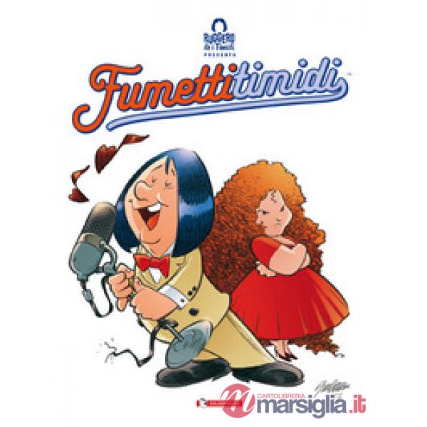 Ruggero de i Timidi presenta: Fumetti timidi. Ediz. variant