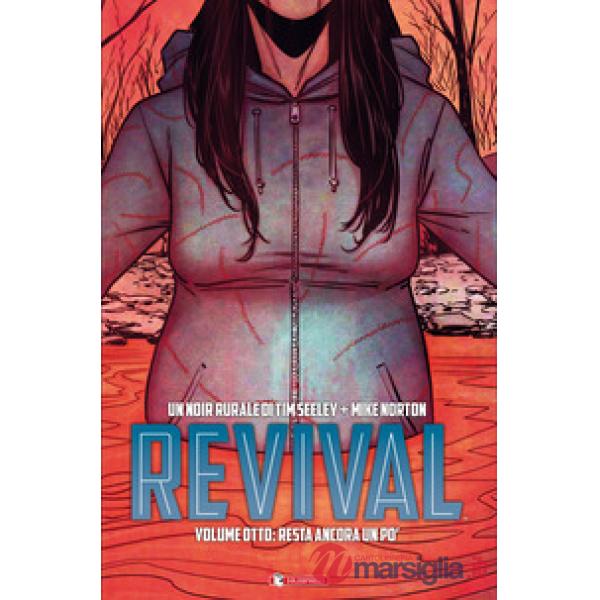 Revival. Vol. 8: Resta ancora un po'