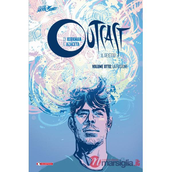 Outcast. Il reietto. Vol. 8: La fusione