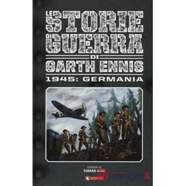 Storie di guerra. Vol. 5: 1945: Germania