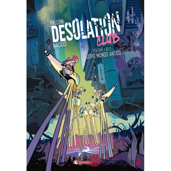 Desolation club. Vol. 1: Nuovo mondo antico