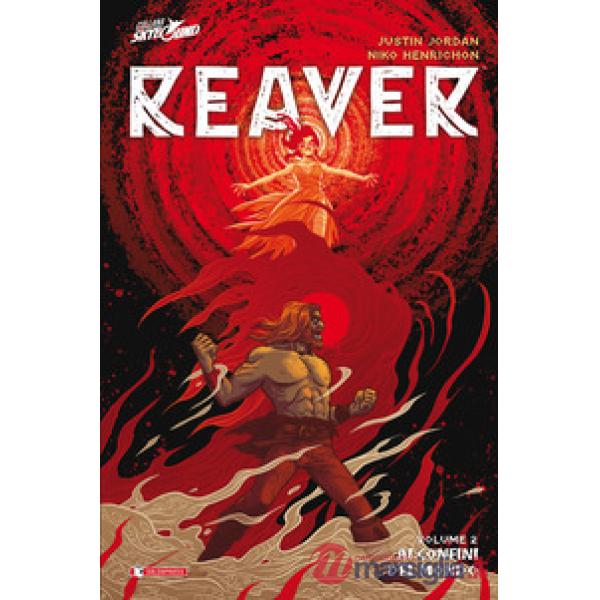 Reaver. Vol. 2: Ai confini del mondo