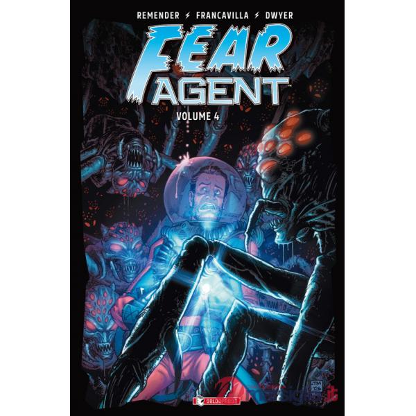 Fear agent. Vol. 4