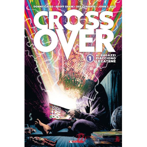 Crossover. Vol. 1: Ai ragazzi piacciono le catene